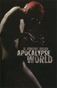 Apocalypse World Винсента Бейкера